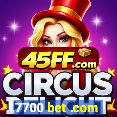 7700 bet .com